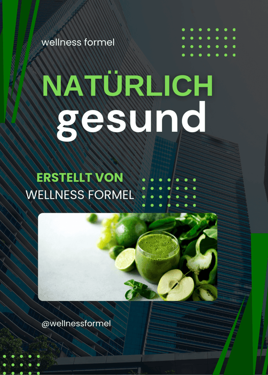 Das Cover-Design „Natürlich – Dein Guide für gesunde Ernährung & Wellness“ zeigt Gebäude, grüne Akzente und einen grünen Smoothie mit Äpfeln und Brokkoli. Es steht stellvertretend für gesunde Ernährung der Marke Wellness Formel (@wellnessformel).